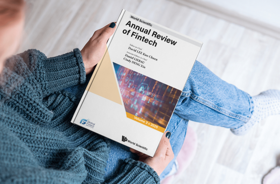 World Scientific Releases the 2025 Annual Review of Fintech, Volume 03: “Leading in a Future Economy”